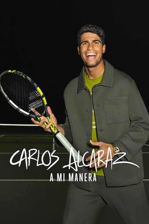 Carlos Alcaraz: Cách Của Tôi - Carlos Alcaraz: My Way