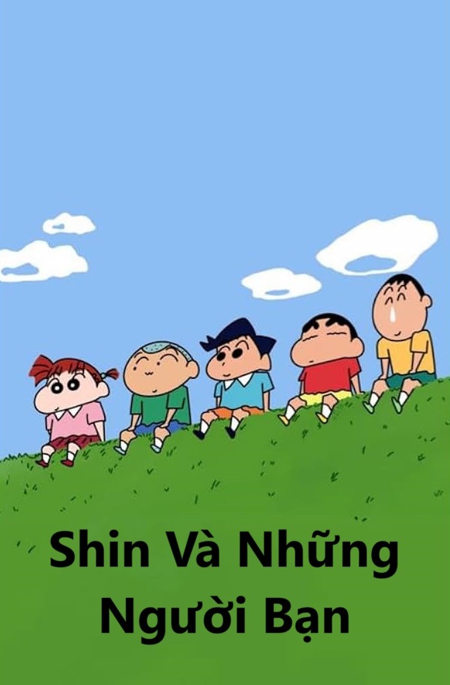 Shin Và Những Người Bạn - Shinchan And Friends