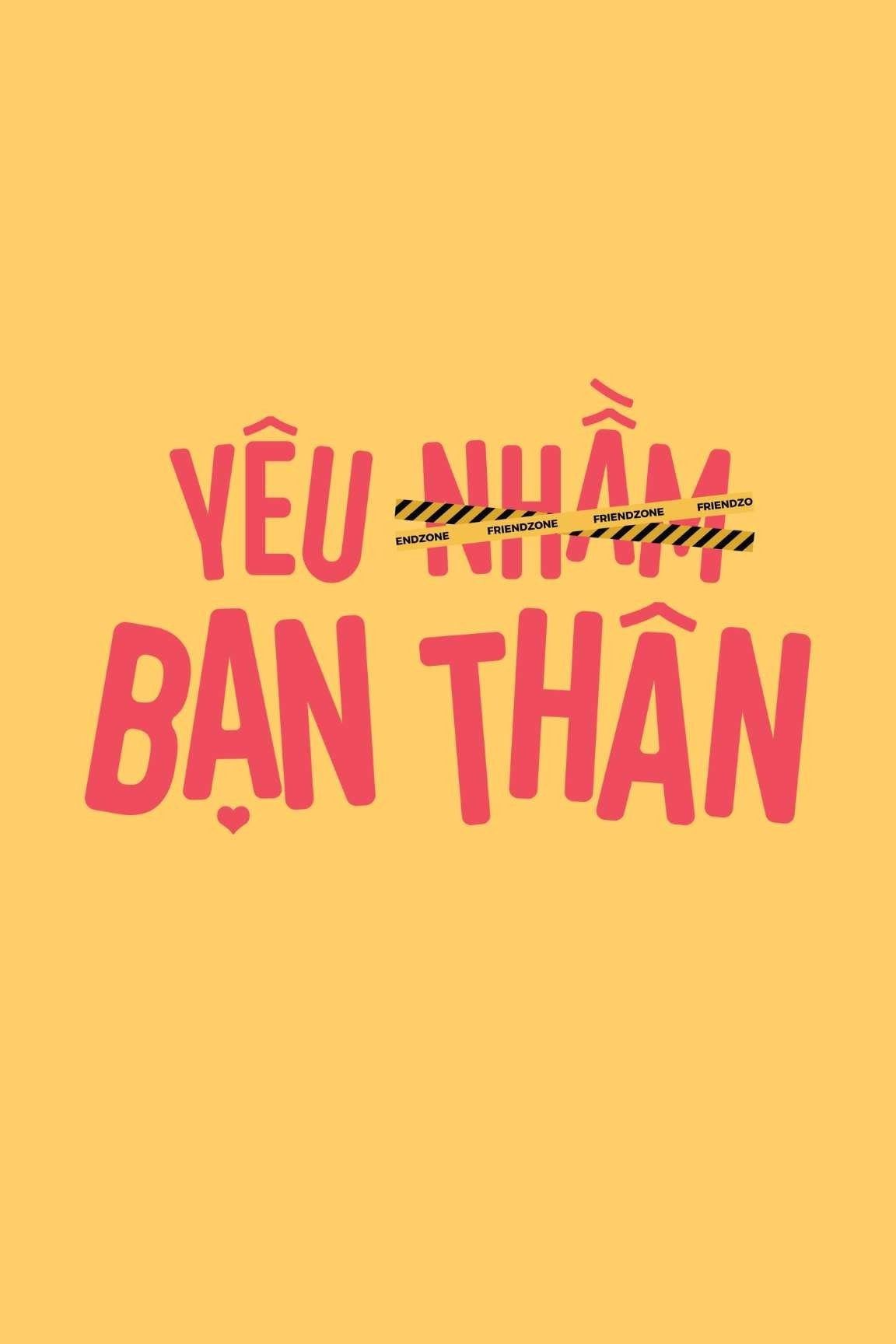 Yêu Nhầm Bạn Thân - Friendzone